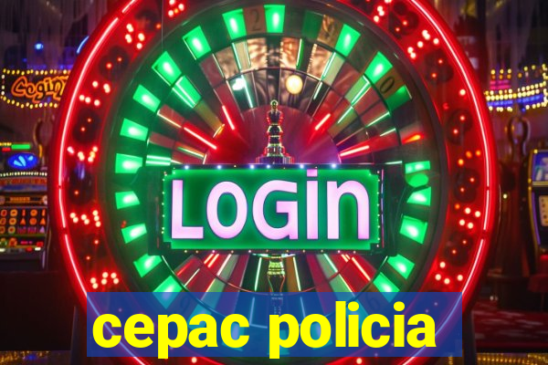 cepac policia