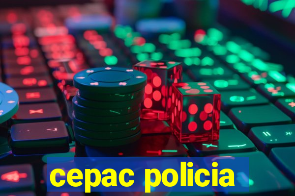 cepac policia