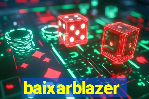 baixarblazer