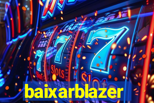 baixarblazer