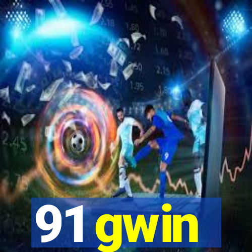 91 gwin