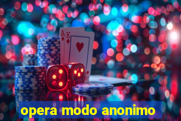 opera modo anonimo