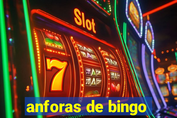 anforas de bingo