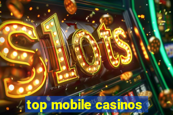 top mobile casinos