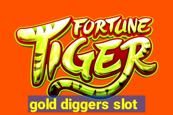 gold diggers slot