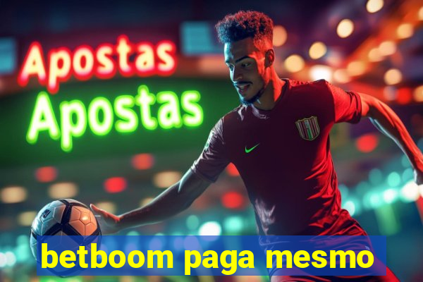 betboom paga mesmo