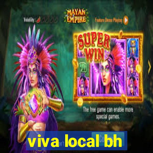 viva local bh