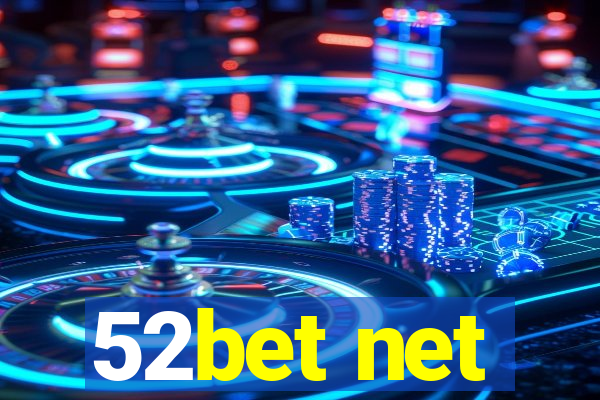 52bet net