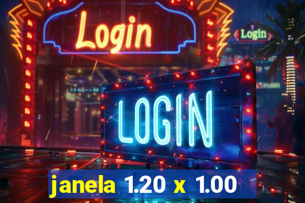 janela 1.20 x 1.00