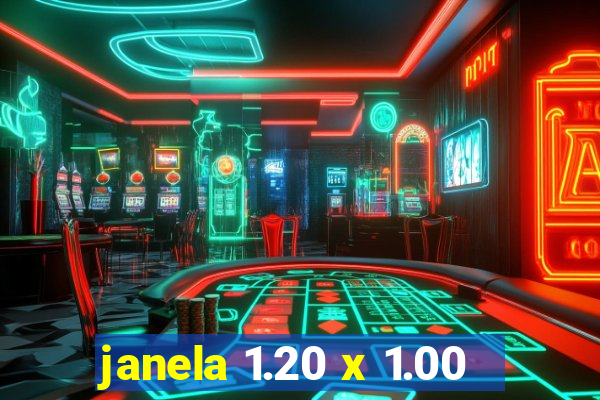 janela 1.20 x 1.00