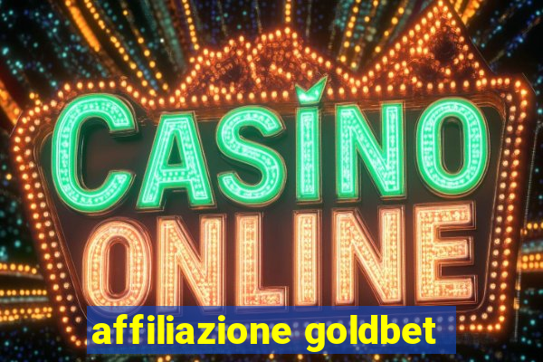 affiliazione goldbet