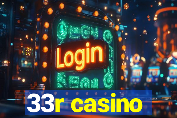 33r casino