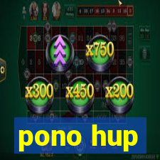 pono hup