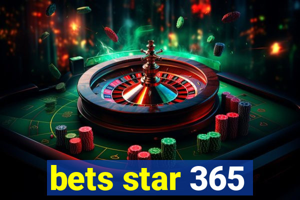 bets star 365