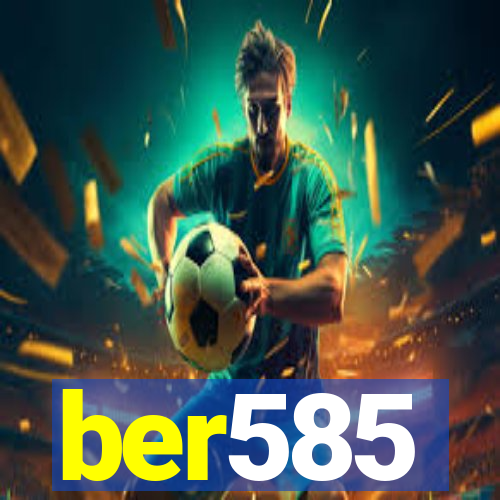 ber585