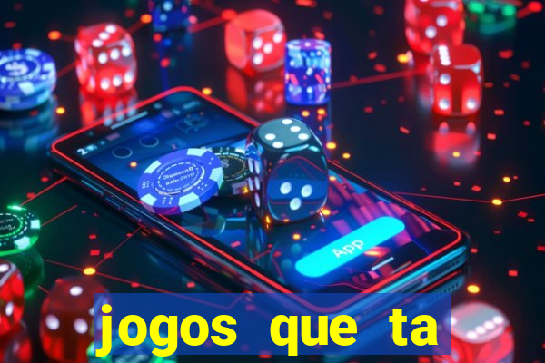 jogos que ta pagando agora