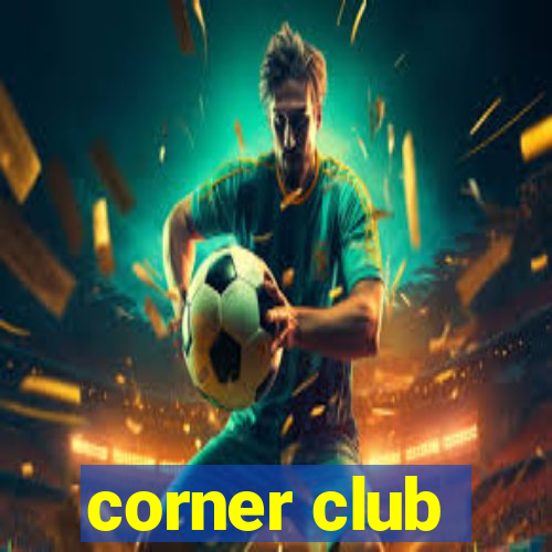 corner club