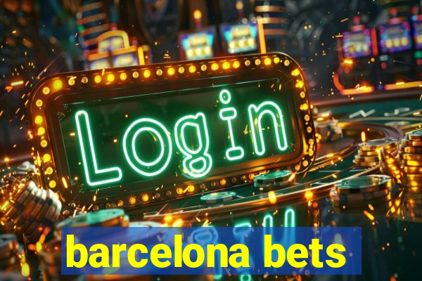 barcelona bets