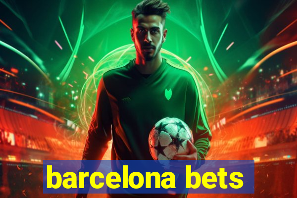 barcelona bets