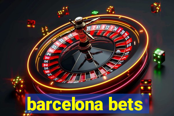 barcelona bets