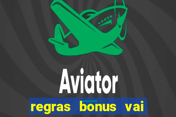 regras bonus vai de bet