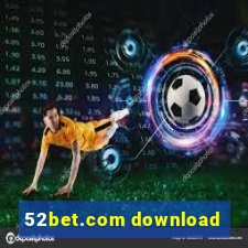 52bet.com download