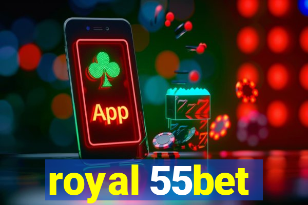 royal 55bet