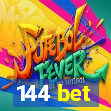 144 bet