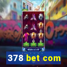 378 bet com