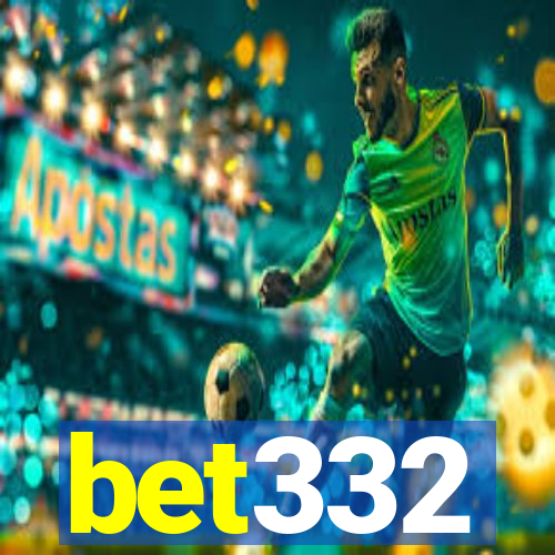 bet332