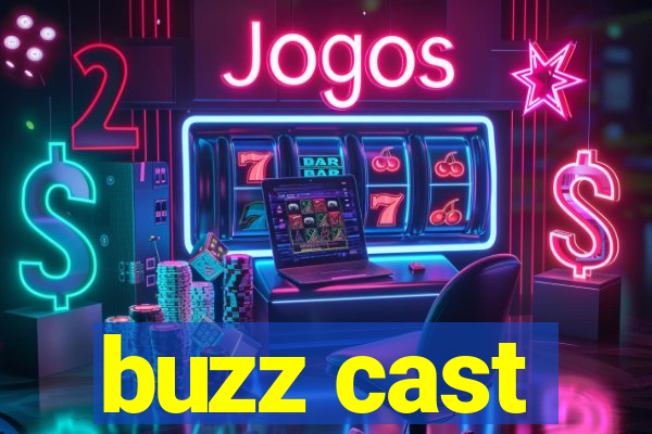 buzz cast