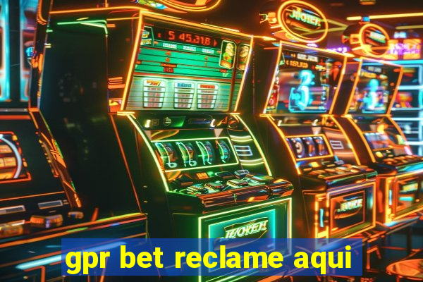 gpr bet reclame aqui