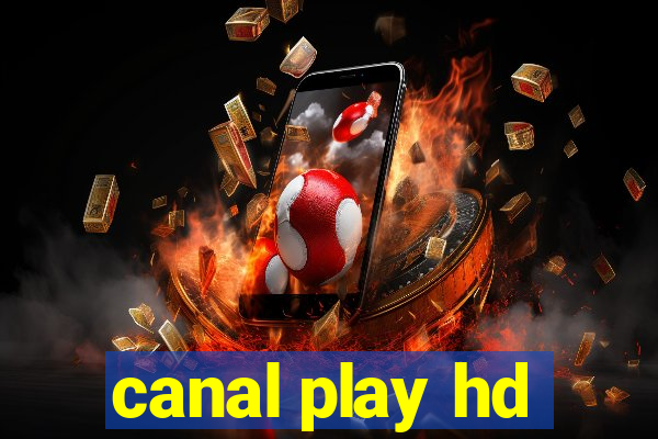 canal play hd