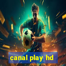 canal play hd