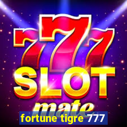 fortune tigre 777