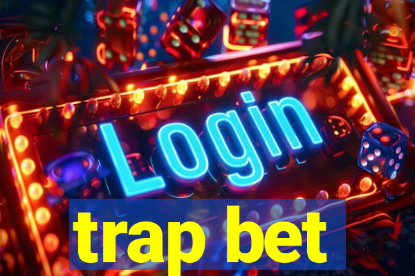 trap bet