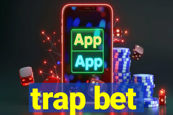 trap bet