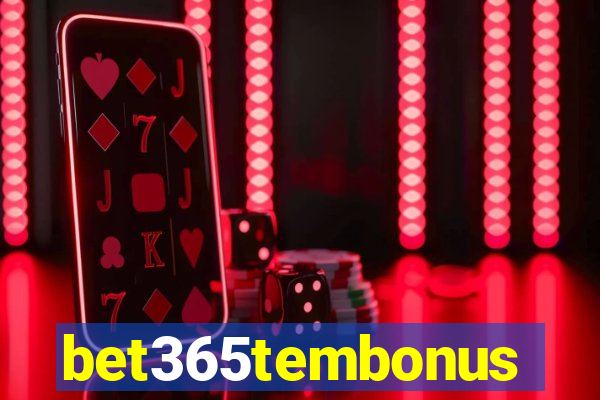 bet365tembonus