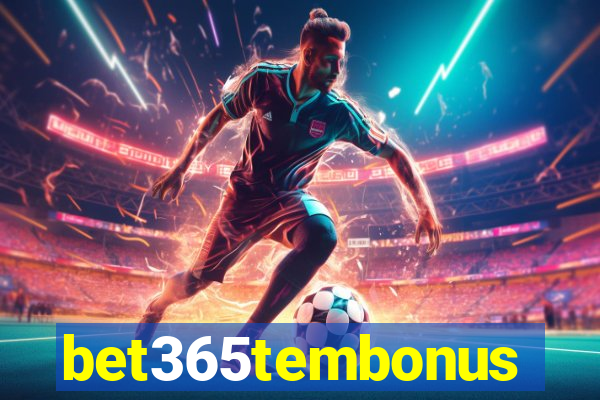 bet365tembonus