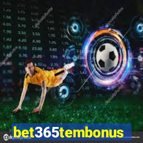 bet365tembonus