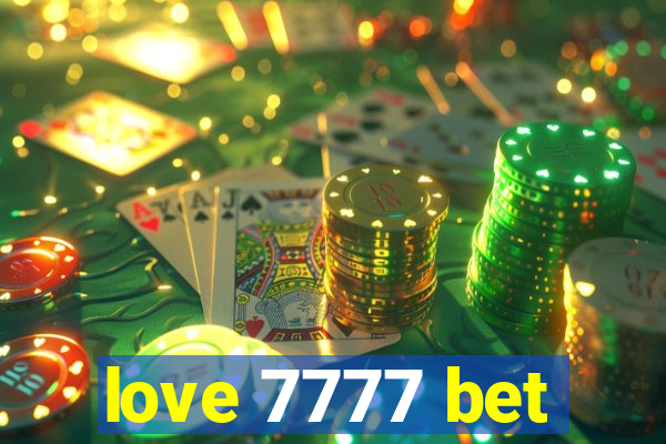 love 7777 bet