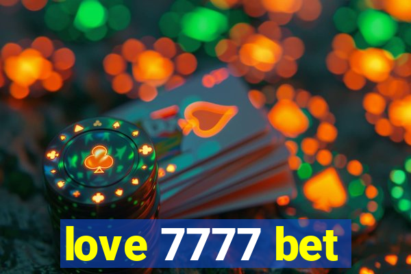 love 7777 bet