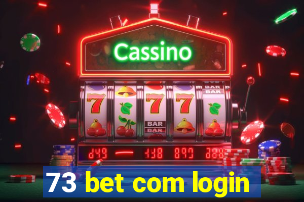 73 bet com login