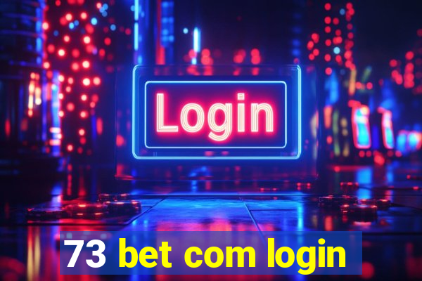 73 bet com login