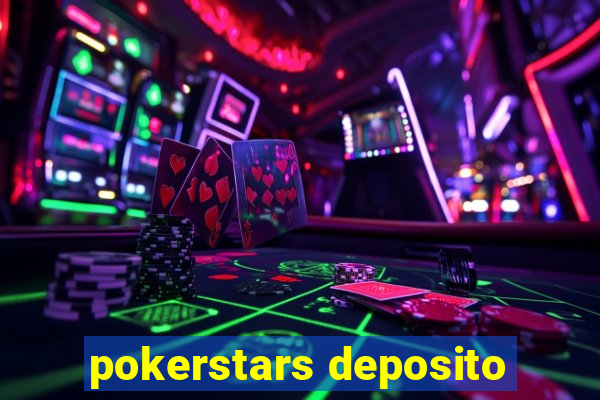 pokerstars deposito