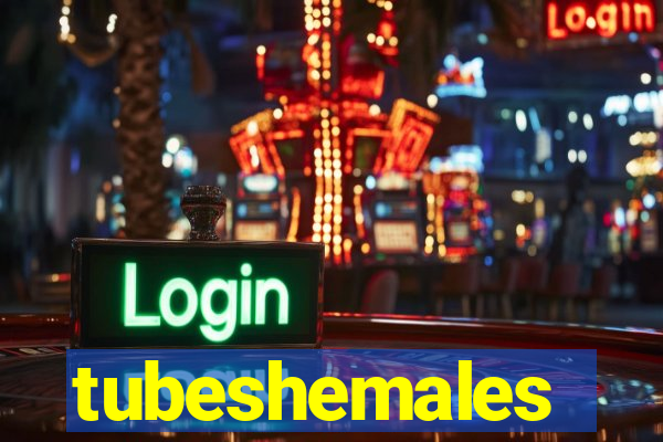 tubeshemales