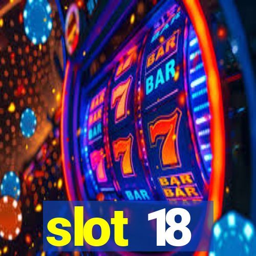 slot 18