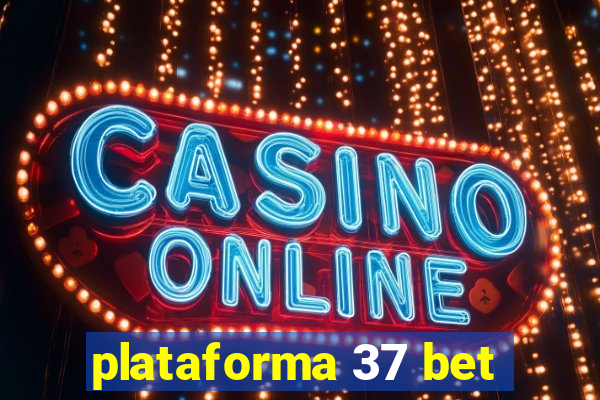 plataforma 37 bet