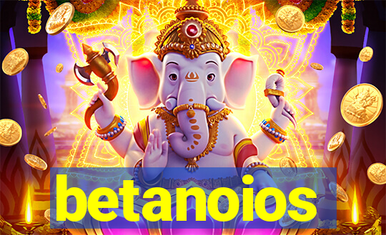 betanoios