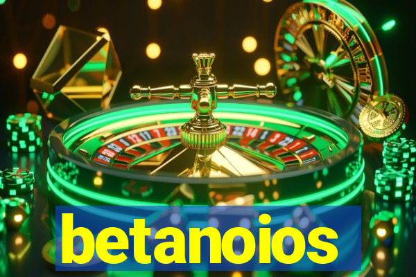 betanoios